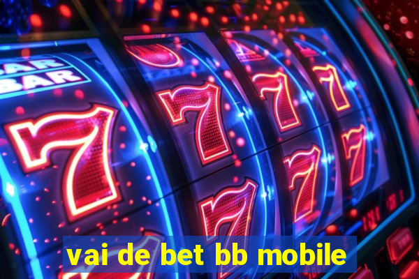 vai de bet bb mobile